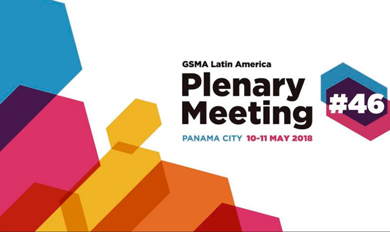 GSMA Latin Amrica Plenary Meeting, el 10 y 11 de mayo