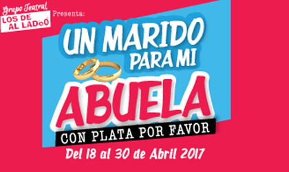 En el Teatro El ngel: Un marido para mi abuela con plata, por favor