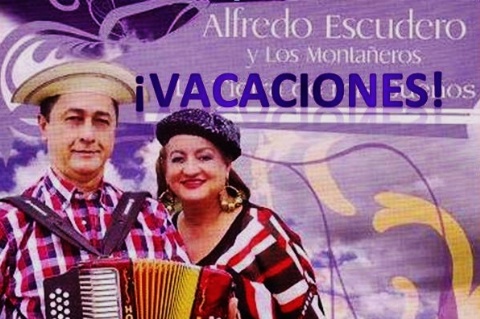 Alfredo Escudero y Los Monta�eros estan de vacaciones
