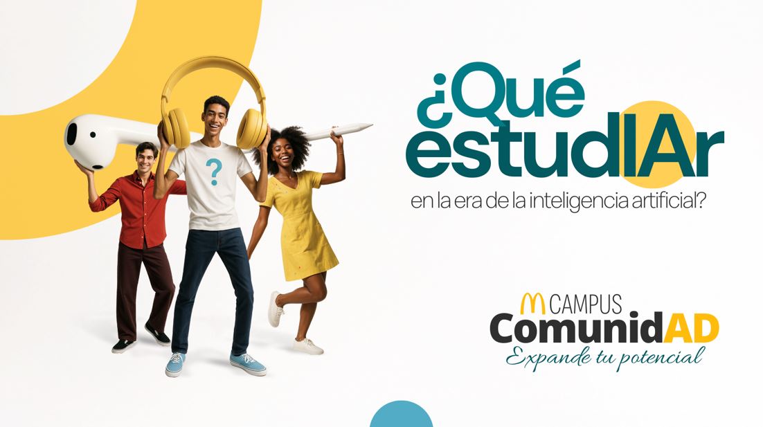 �Qu� estudiar en tiempos de IA? Arcos Dorados lanza episodio especial de su podcast para orientar a los j�venes en su elecci�n de carrera