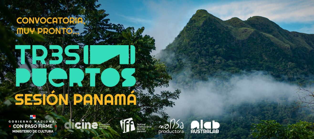 Tres Puertos, edicin Panam: Alianza transformadora para el cine latinoamericano.