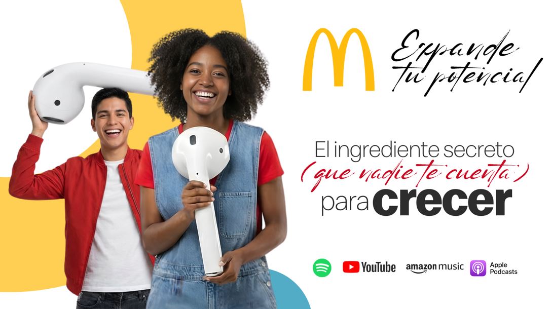 El ingrediente secreto para crecer: nuevo episodio del podcast Expande tu Potencial, de Arcos Dorados