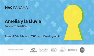 /vidasocial/vuelven-los-jueves-en-el-mac-panama-concierto-acustico-amelia-y-la-lluvia-/74032.html