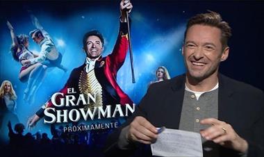 /cine/hugk-jackman-habla-sobre-su-nueva-pelicula-el-gran-showman-/71816.html