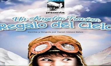 /vidasocial/obra-de-teatro-un-angelito-travieso-regalo-del-cielo-/75396.html