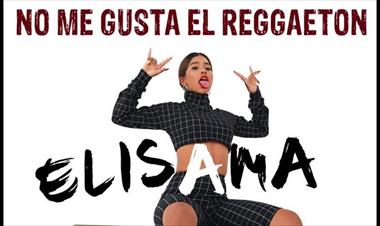 /musica/elisama-lanza-su-primer-sencillo-no-me-gusta-el-reggaeton-/87467.html