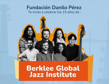 El Berklee Global Jazz Institute fundado por el panameo Danilo Prez celebra su 15 aniversario con gira de eventos en Panam